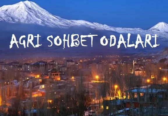 Ağrı Sohbet